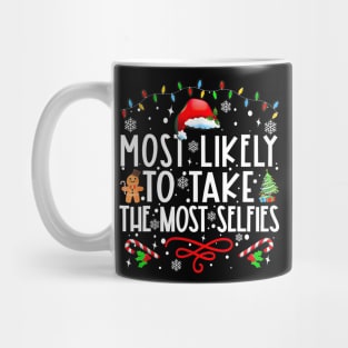 Most Likely To Take The Most Selfies Funny Christmas Mug